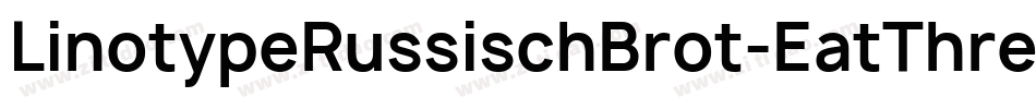LinotypeRussischBrot-EatThree字体转换