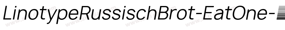 LinotypeRussischBrot-EatOne字体转换