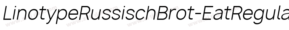 LinotypeRussischBrot-EatRegular字体转换