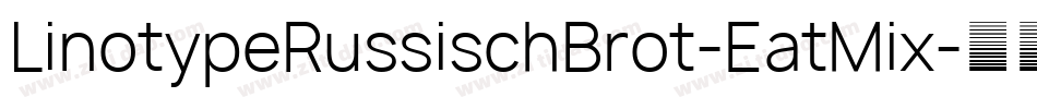 LinotypeRussischBrot-EatMix字体转换