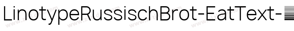 LinotypeRussischBrot-EatText字体转换