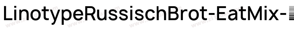 LinotypeRussischBrot-EatMix字体转换