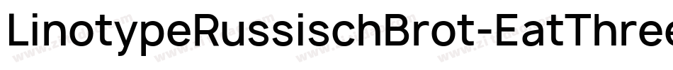 LinotypeRussischBrot-EatThree字体转换