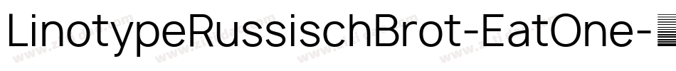 LinotypeRussischBrot-EatOne字体转换