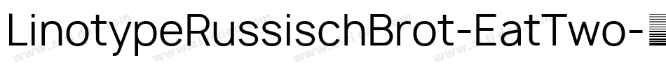 LinotypeRussischBrot-EatTwo字体转换