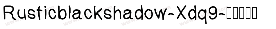 Rusticblackshadow-Xdq9字体转换