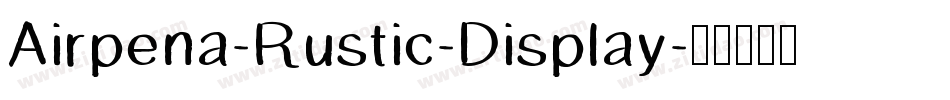 Airpena-Rustic-Display字体转换