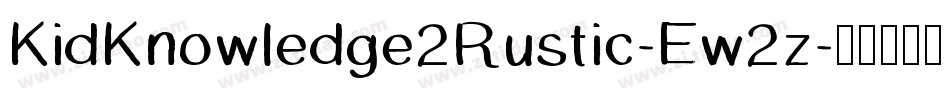 KidKnowledge2Rustic-Ew2z字体转换