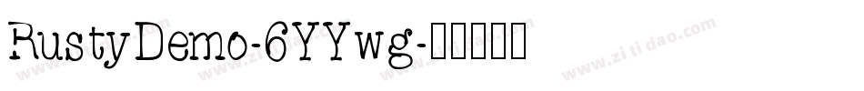 RustyDemo-6YYwg字体转换