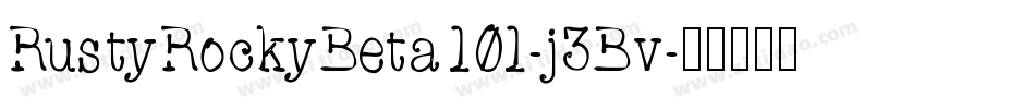 RustyRockyBeta101-j3Bv字体转换