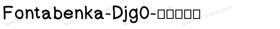 Fontabenka-Djg0字体转换