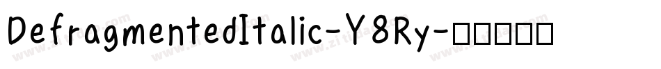 DefragmentedItalic-Y8Ry字体转换