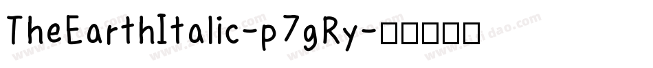 TheEarthItalic-p7gRy字体转换