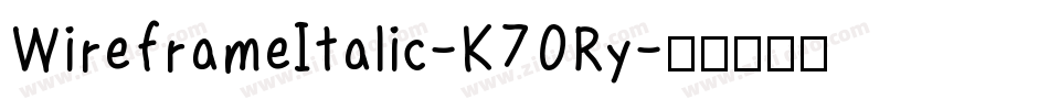 WireframeItalic-K70Ry字体转换