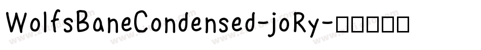 WolfsBaneCondensed-joRy字体转换