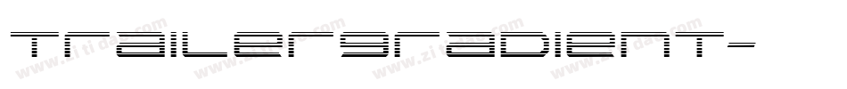 TrailerGradient字体转换