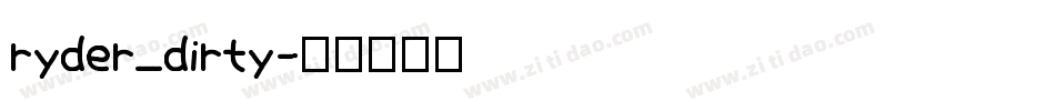 ryder_dirty字体转换