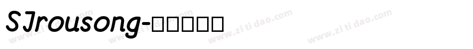 SJrousong字体转换