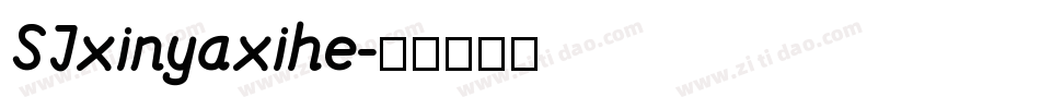 SJxinyaxihe字体转换