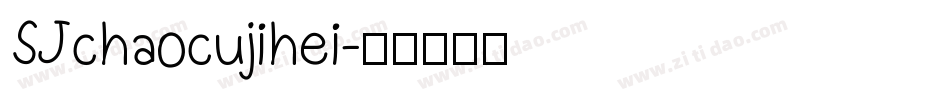 SJchaocujihei字体转换
