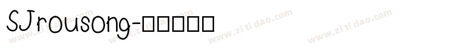 SJrousong字体转换