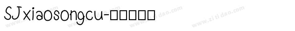 SJxiaosongcu字体转换