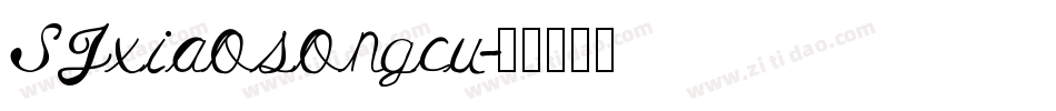 SJxiaosongcu字体转换