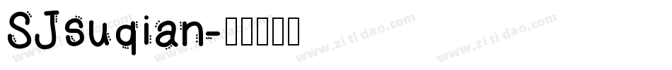 SJsuqian字体转换