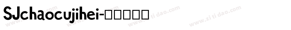 SJchaocujihei字体转换