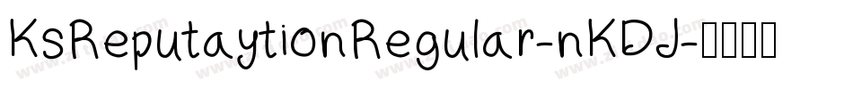 KsReputaytionRegular-nKDJ字体转换