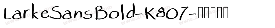 LarkeSansBold-K807字体转换