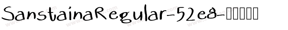 SanstainaRegular-52e8字体转换