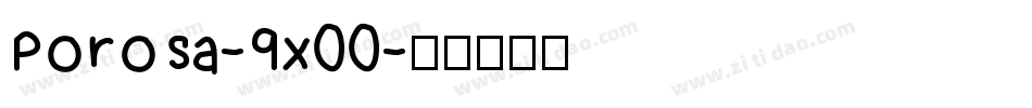 Porosa-9x00字体转换