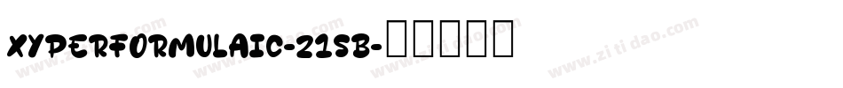 XYPERFORMULAIC-21SB字体转换