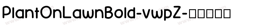 PlantOnLawnBold-vwpZ字体转换
