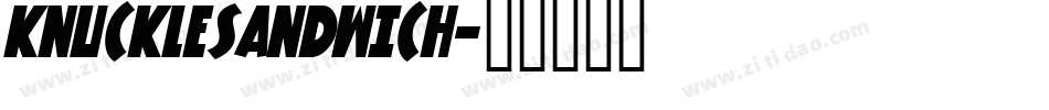 KNUCKLESANDWICH字体转换