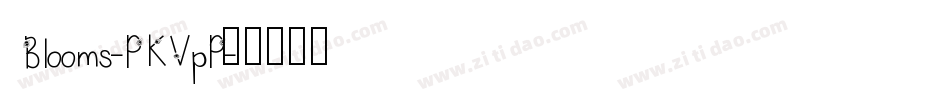Blooms-PKVpP字体转换