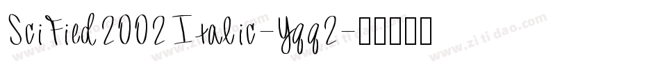 SciFied2002Italic-Yqq2字体转换