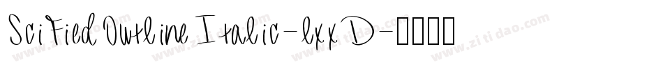 SciFiedOutlineItalic-lxxD字体转换