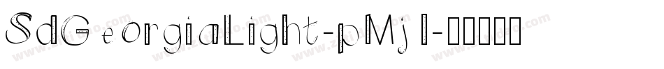 SdGeorgiaLight-pMj1字体转换