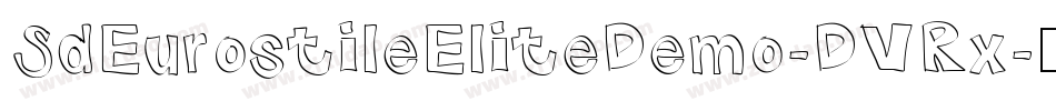 SdEurostileEliteDemo-DVRx字体转换