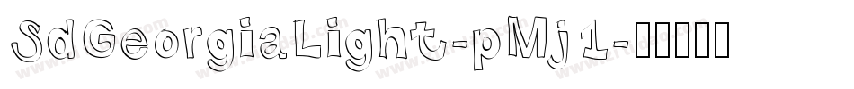 SdGeorgiaLight-pMj1字体转换