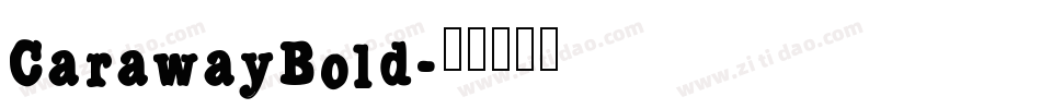 CarawayBold字体转换