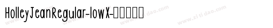 HolleyJeanRegular-lowX字体转换