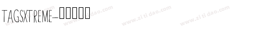 TAGSXTREME字体转换