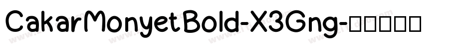 CakarMonyetBold-X3Gng字体转换