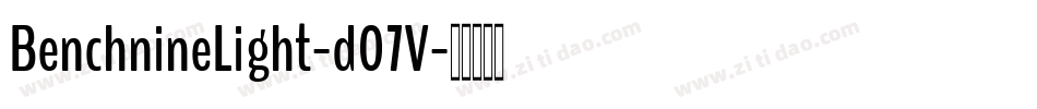 BenchnineLight-d07V字体转换