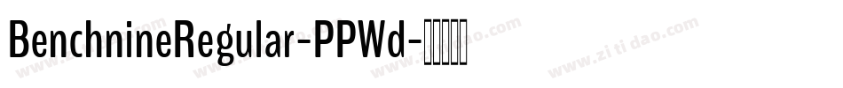 BenchnineRegular-PPWd字体转换