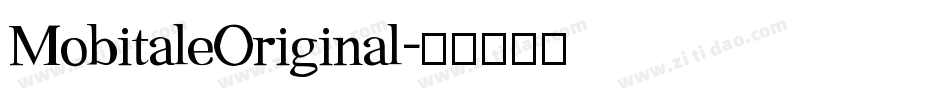 MobitaleOriginal字体转换