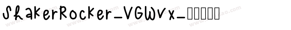ShakerRocker-VGWvx字体转换